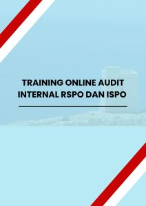 pelatihan AUDIT INTERNAL RSPO DAN ISPO online