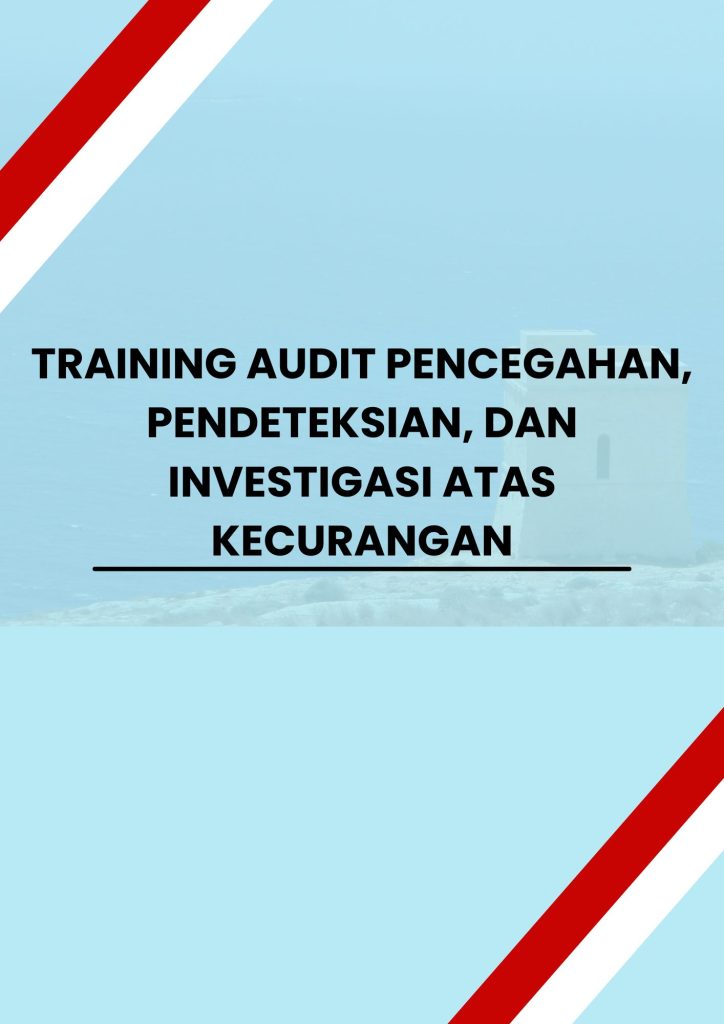 pelatihan AUDIT PENCEGAHAN, PENDETEKSIAN, DAN INVESTIGASI ATAS KECURANGAN online