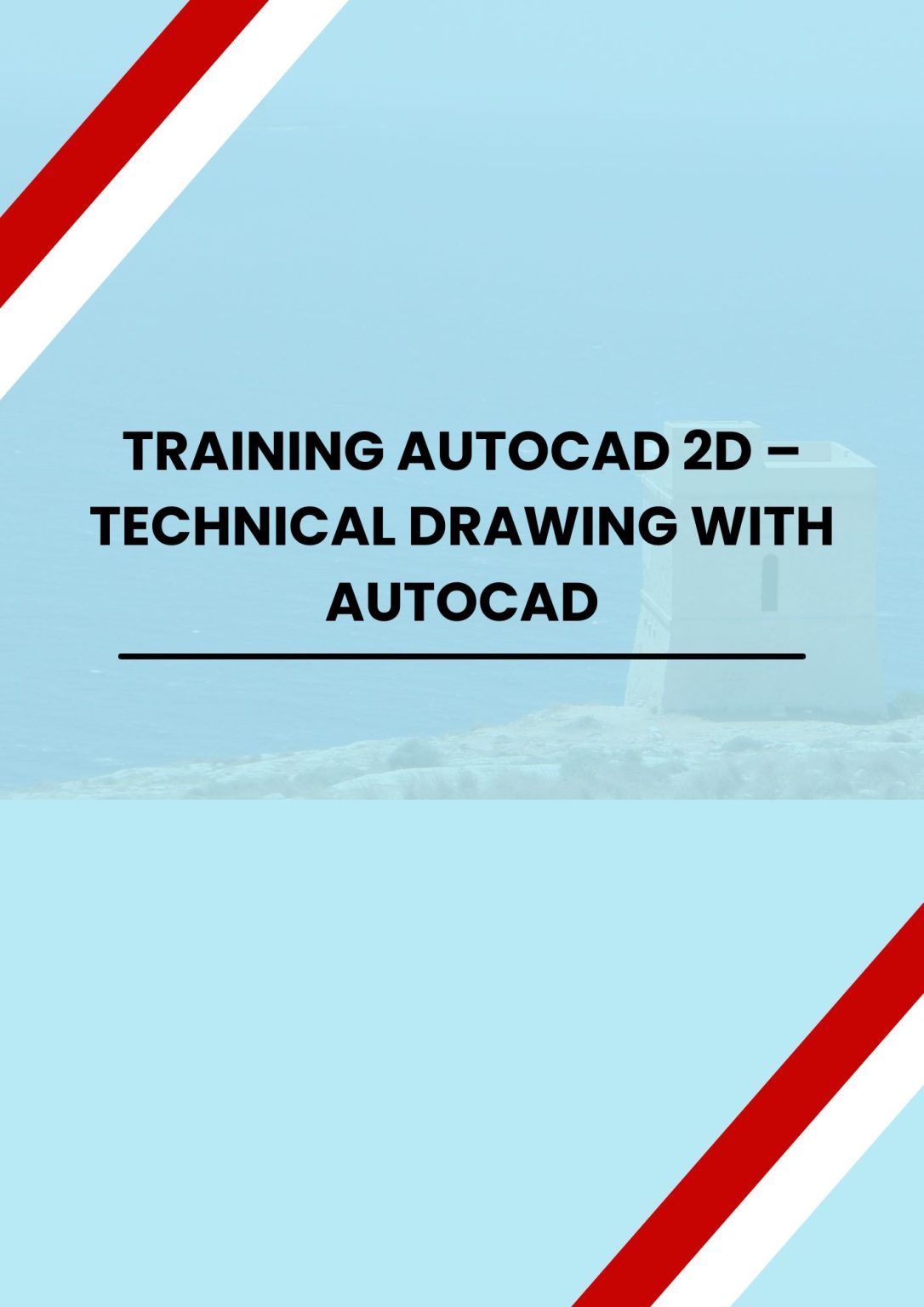 TRAINING AUTOCAD 2D – TECHNICAL DRAWING WITH AUTOCAD - upgradialearning.com