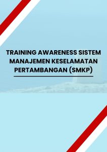 pelatihan AWARENESS SISTEM MANAJEMEN KESELAMATAN PERTAMBANGAN (SMKP) online