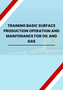 pelatihan BASIC SURFACE PRODUCTION OPERATION AND MAINTENANCE FOR OIL AND GAS online
