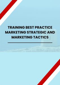 TRAINING BEST PRACTICE MARKETING STRATEGIC AND MARKETING TACTICS