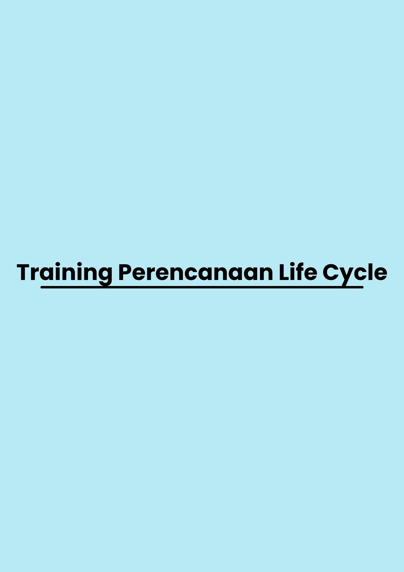 pelatihan Perencanaan Life Cycle di jakarta