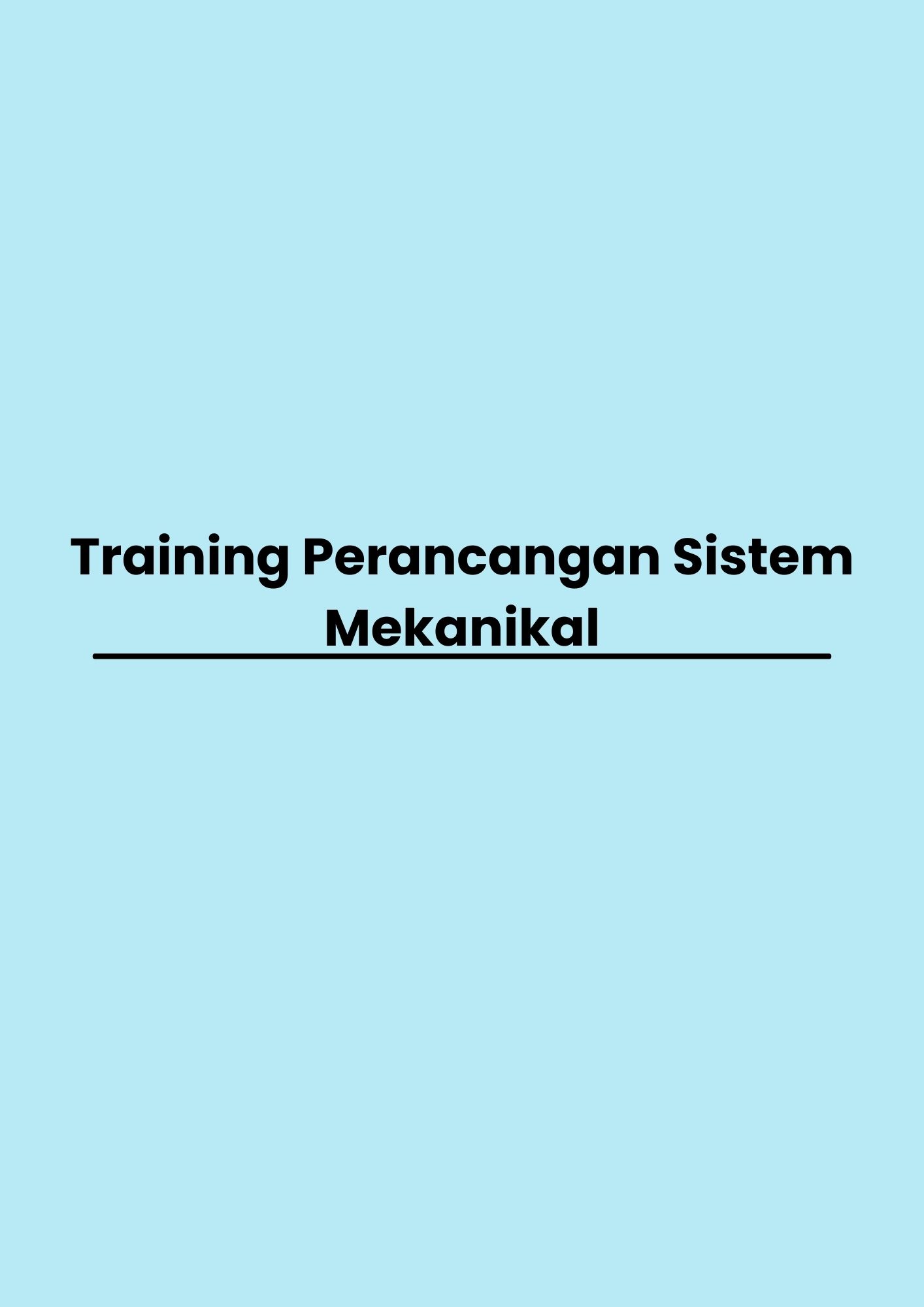 Training Perancangan Sistem Mekanikal