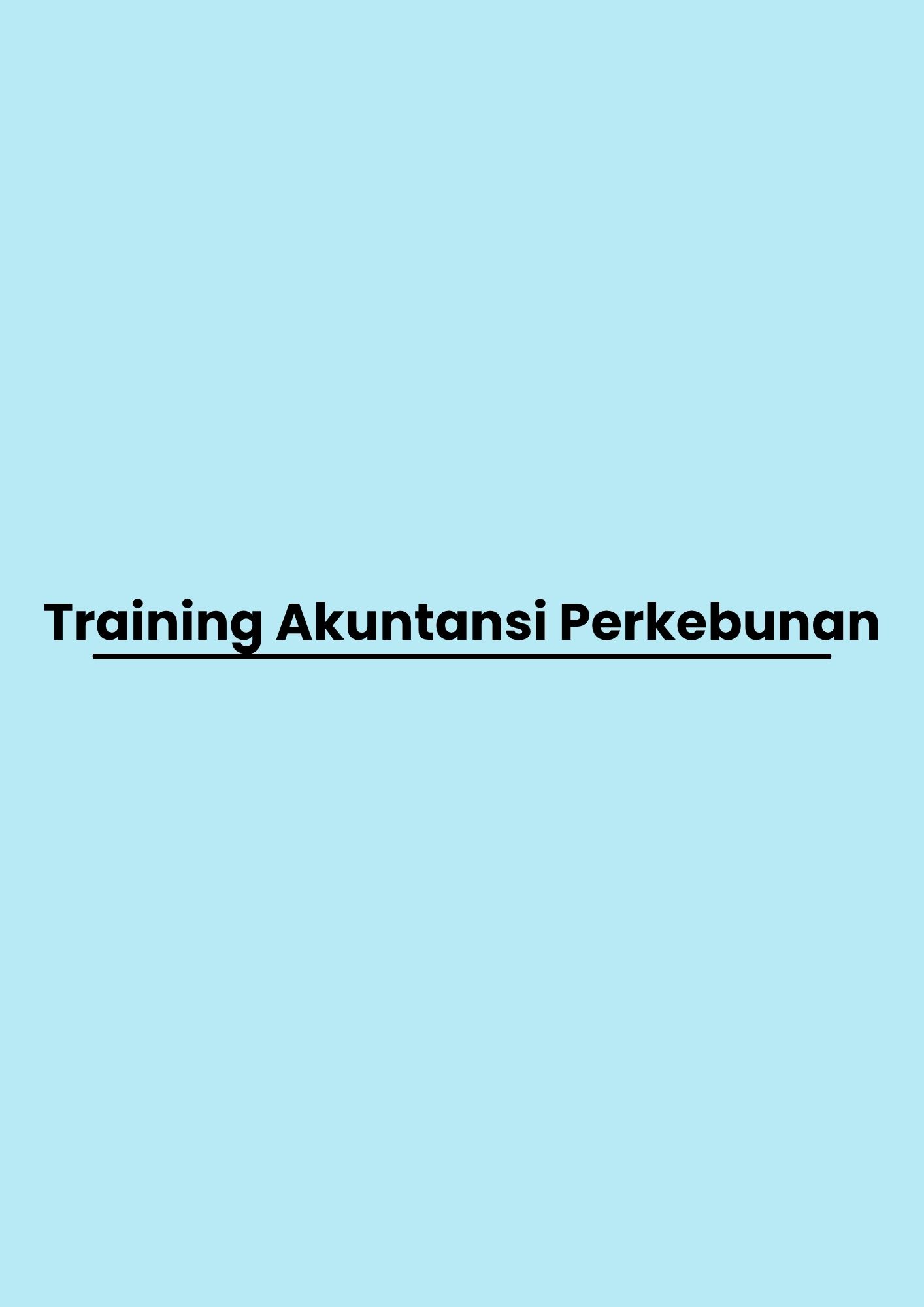 Training Akuntansi Perkebunan pelatihan Akuntansi Perkebunan di jakarta