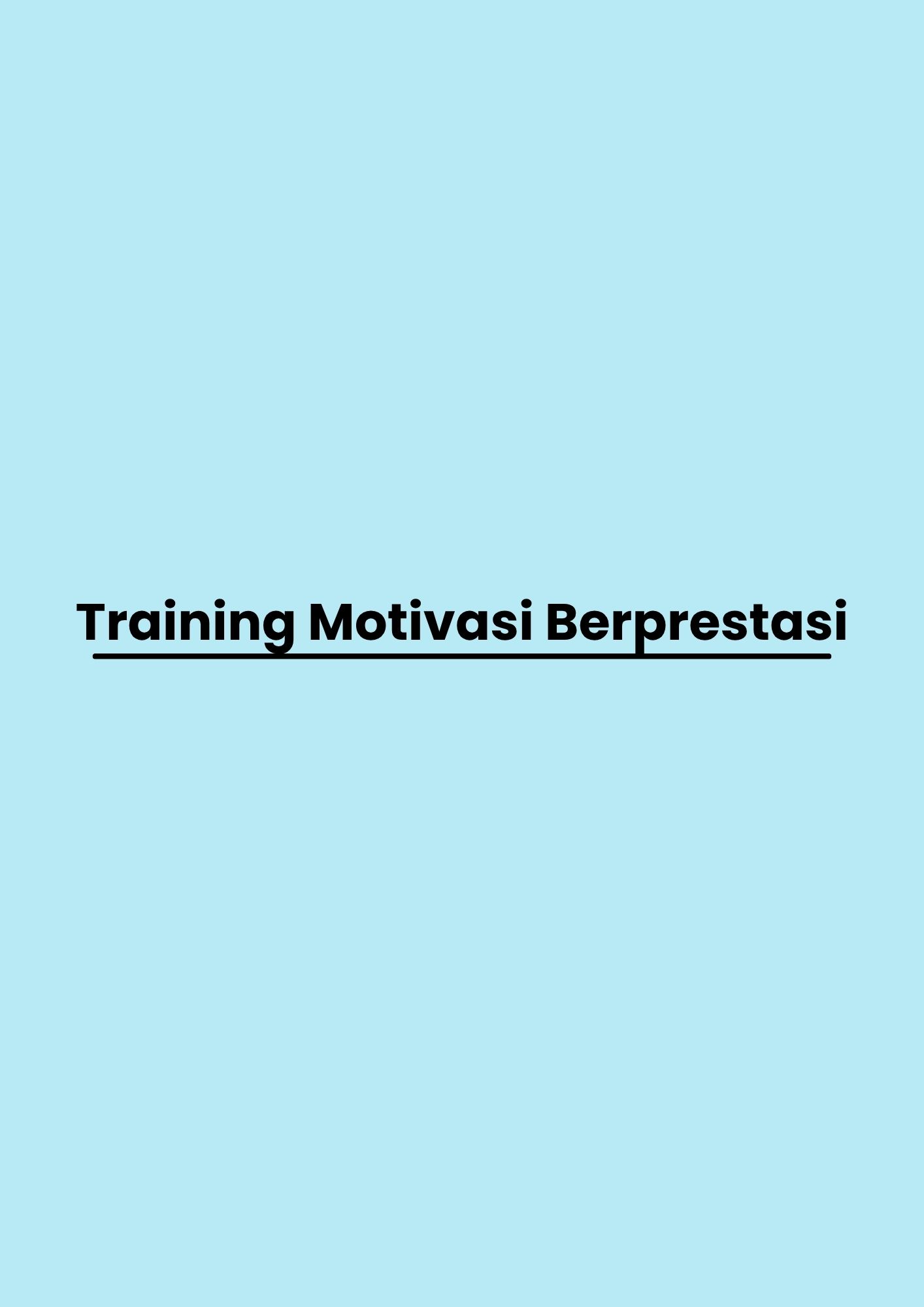 Training Motivasi Berprestasi pelatihan Motivasi Berprestasi di jakarta
