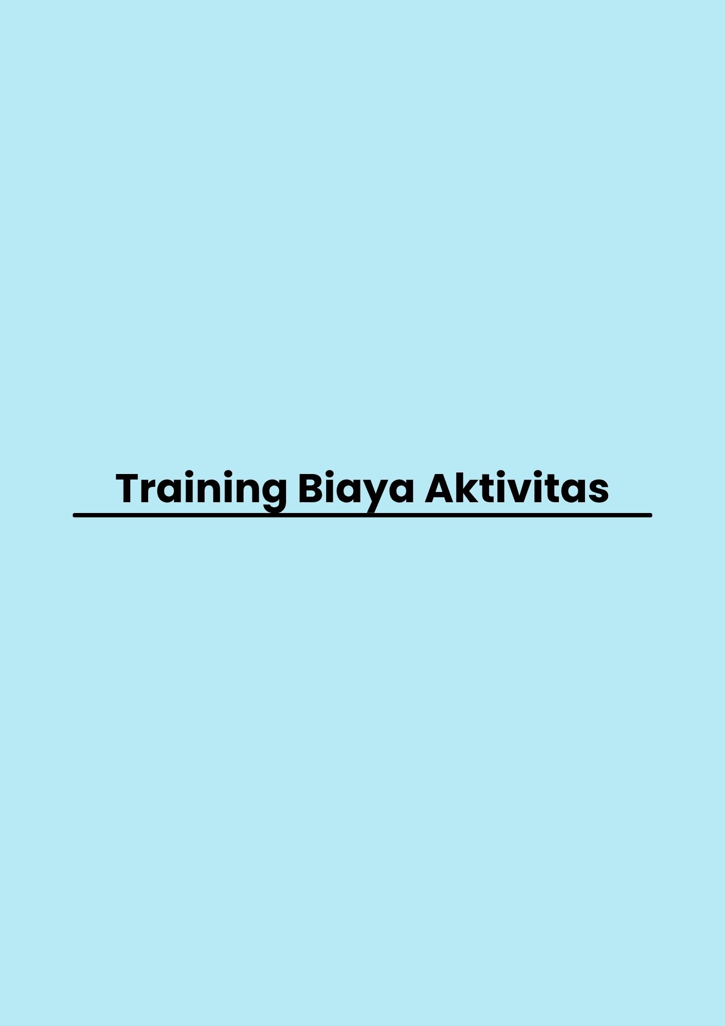 Training Biaya Aktivitas pelatihan Biaya Aktivitas di jakarta