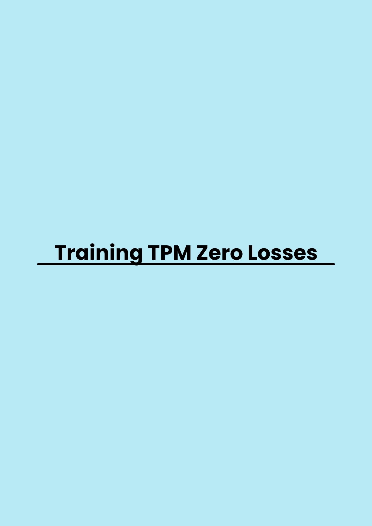 Training TPM Zero Losses