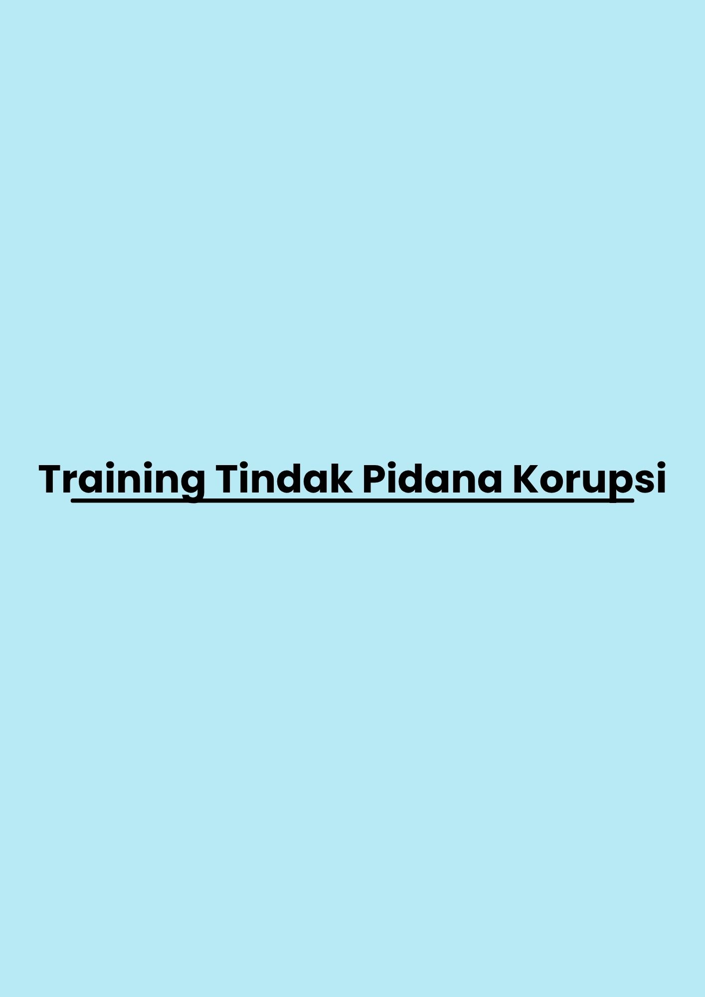 Training Tindak Pidana Korupsi pelatihan Tindak Pidana Korupsi di jakarta