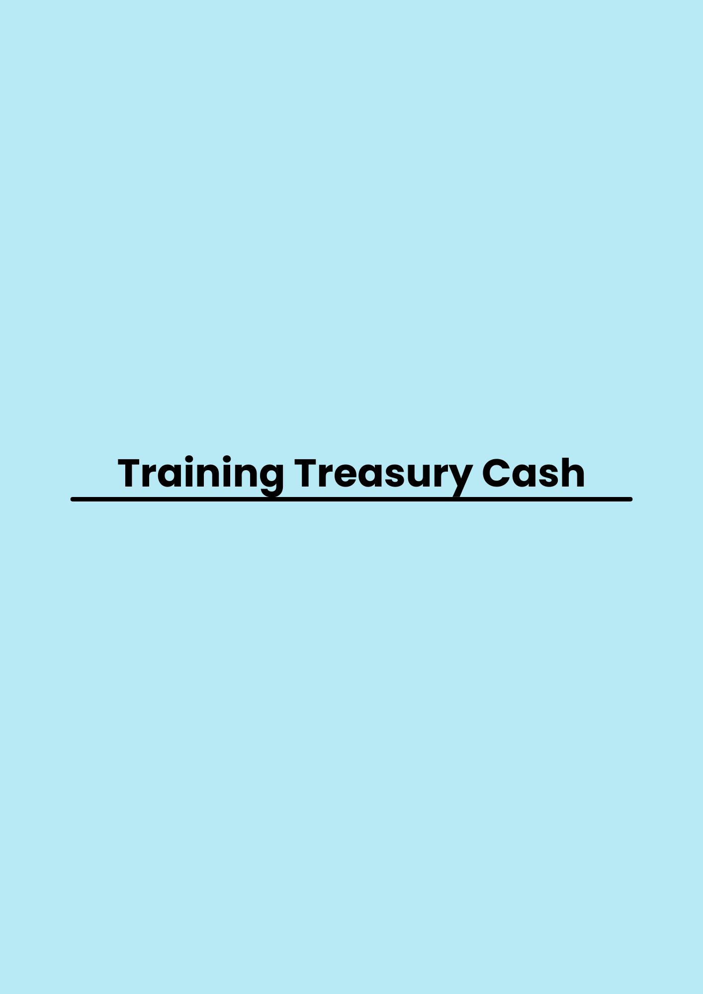 Training Treasury Cash
