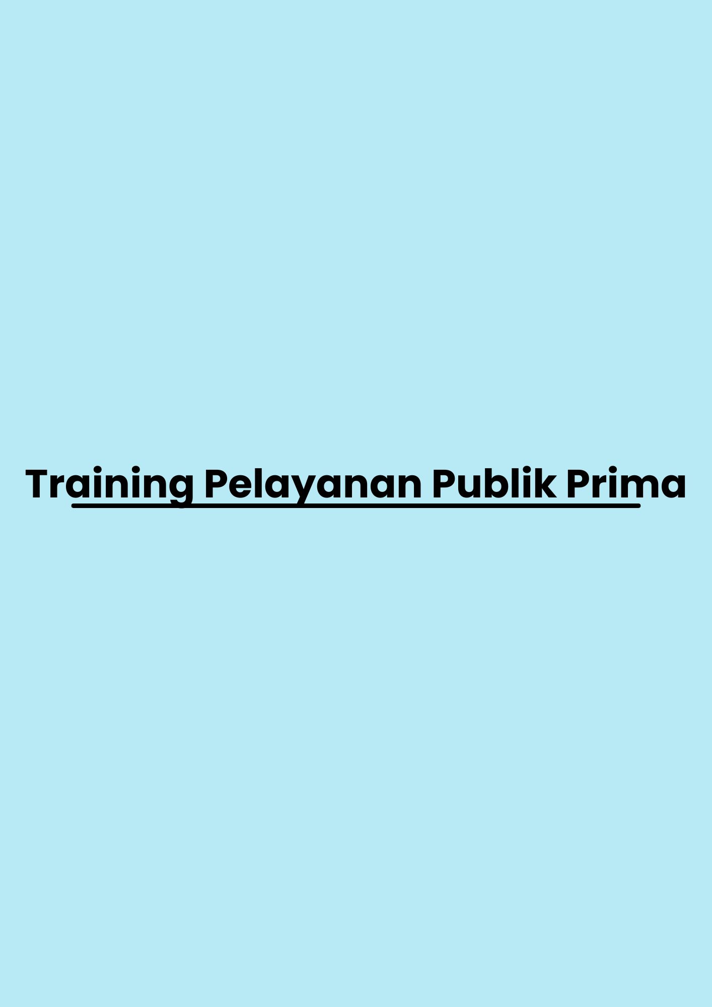 Training Pelayanan Publik Prima TRAINING PELAYANAN PUBLIK PRIMA TRAINING PELAYANAN PUBLIK PRIMA TRAINING PELAYANAN PUBLIK PRIMA training Pelayanan Publik Prima di jakarta pelatihan Pelayanan Publik Prima di jakarta