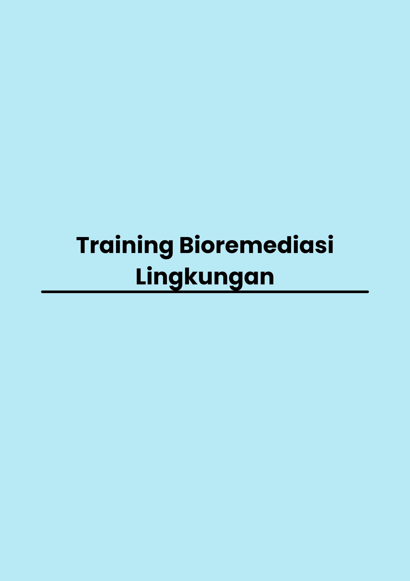Training Bioremediasi Lingkungan