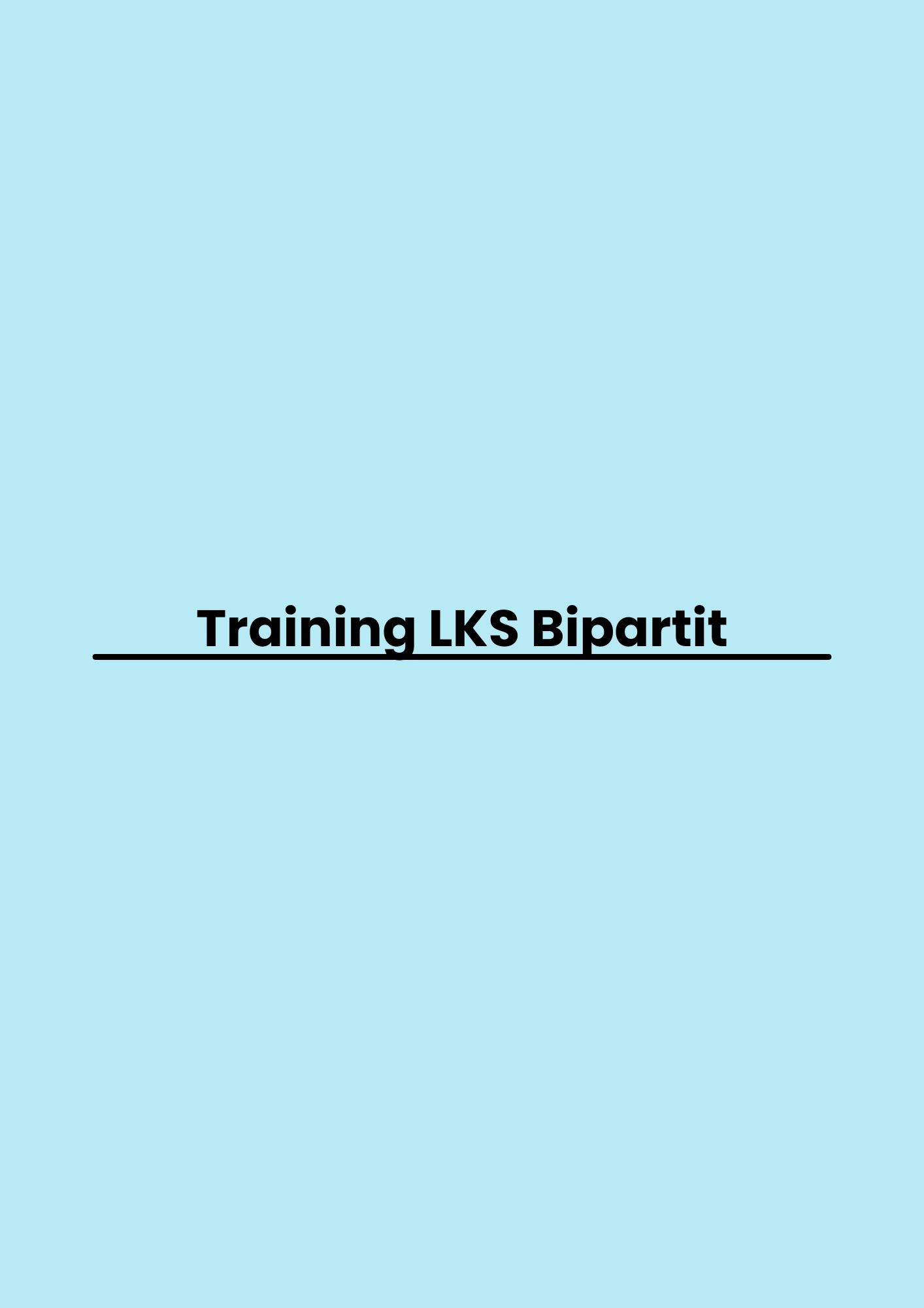 pelatihan LKS Bipartit di jakarta