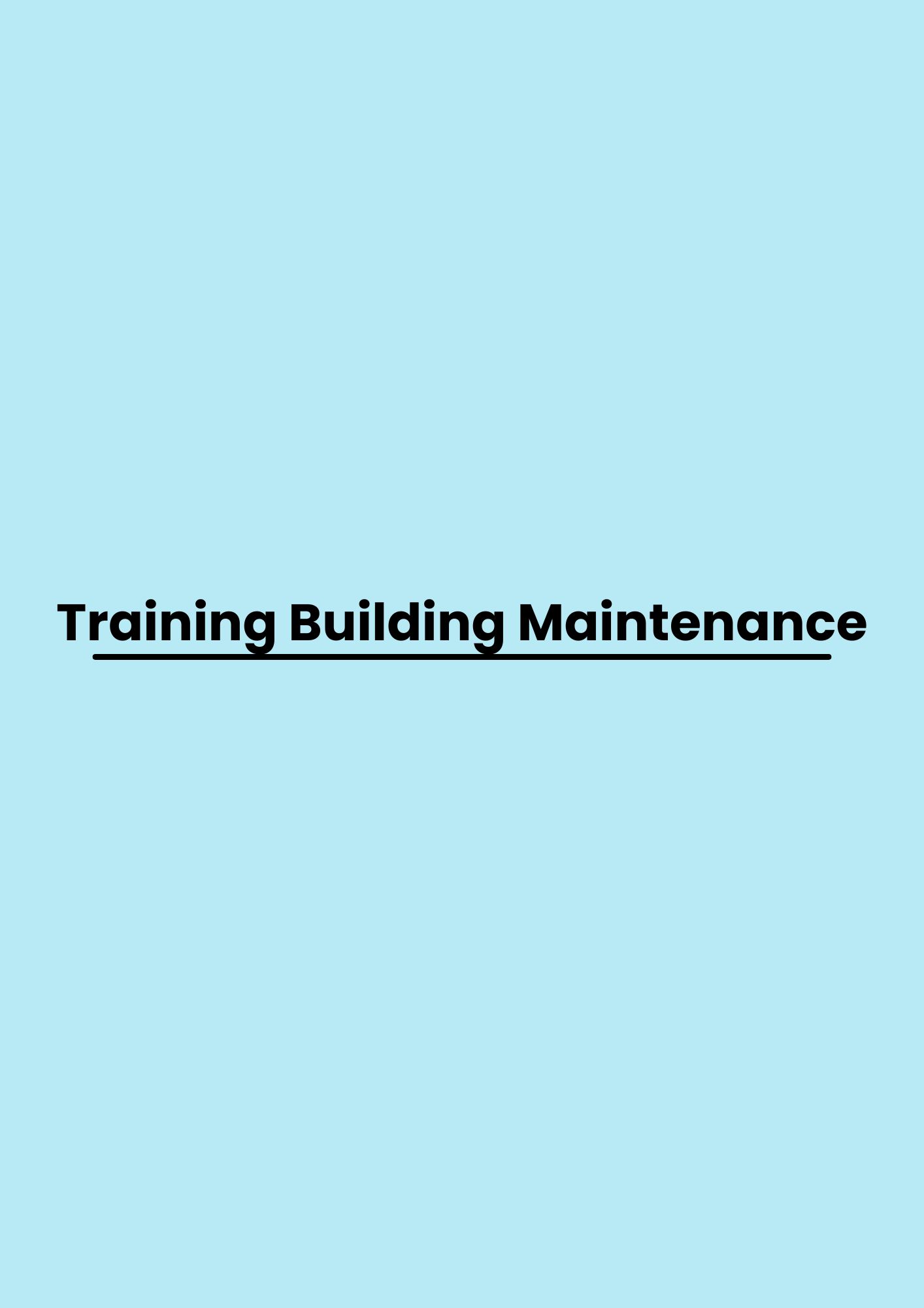 Training Building Maintenance