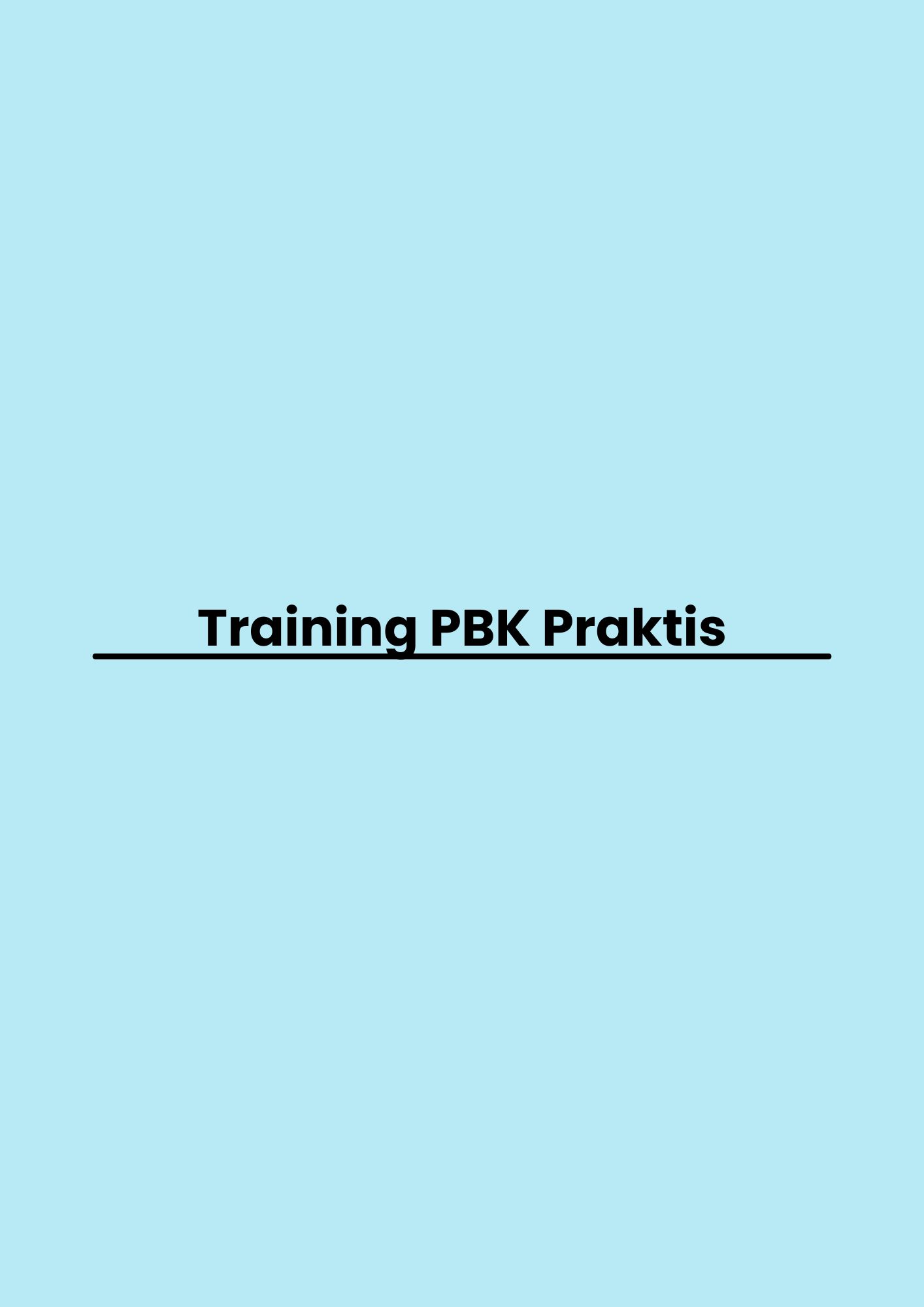 Training PBK Praktis pelatihan PBK Praktis di jakarta
